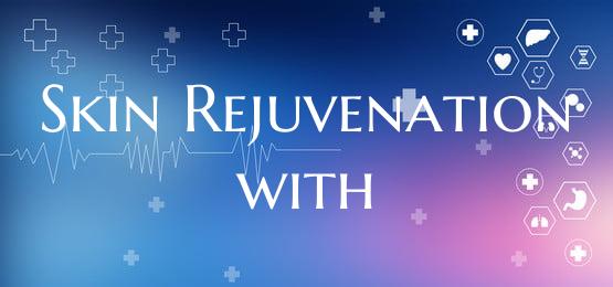 Skin Rejuvenation with