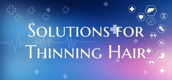 Solutions for Thinning Hair