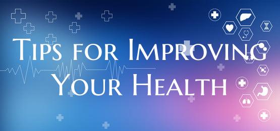 Tips for Improving Your Health