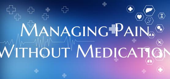 Managing Pain Without Medication
