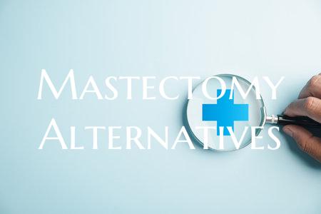 Mastectomy Alternatives